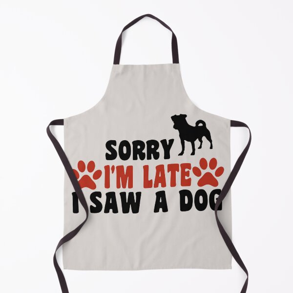 Item preview, sorry im late i saw a dog quotes for dog lover funny designed and sold by randomdogshirt.