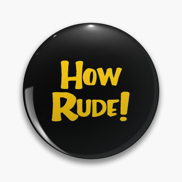 Item preview, How Rude!  designed and sold by EricCole39135.