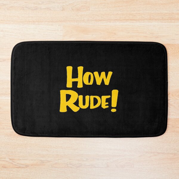 Item preview, How Rude!  designed and sold by EricCole39135.