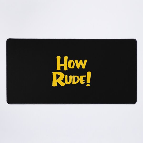 Item preview, How Rude!  designed and sold by EricCole39135.