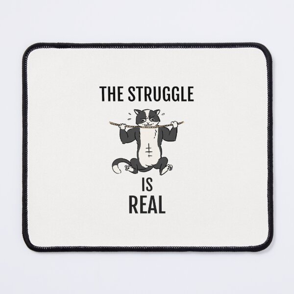 Item preview, THE STRUGGLE IS REAL designed and sold by KDM-Designs.