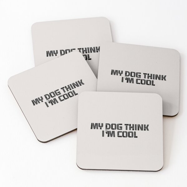 Item preview, my dog think im cool funny dogs quotes for dog lover designed and sold by randomdogshirt.
