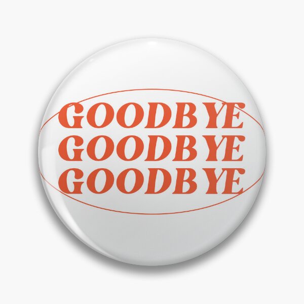 Item preview, Goodbye Goodbye Goodbye designed and sold by dineshshop1.