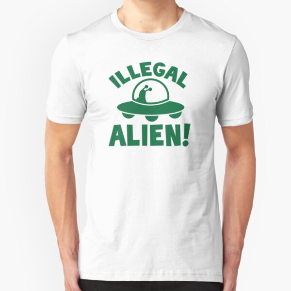 Illegal alien! Slim Fit T-Shirt