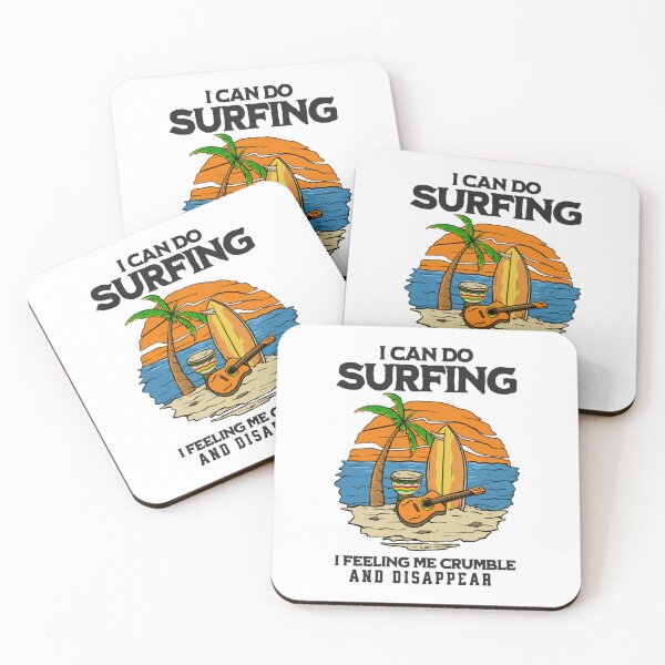 Item preview, I Can Do Surfing I Feeling Me Crumble And Disappear  designed and sold by MarvinDaxham.