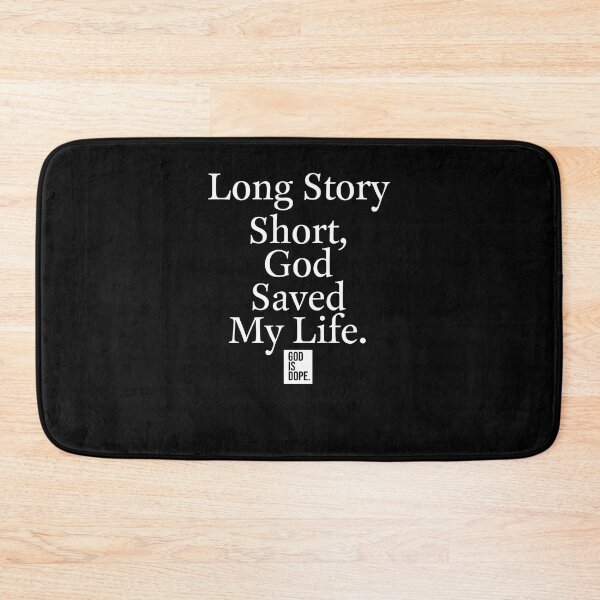 Item preview, long story short god saved my life designed and sold by SugarStreet2.