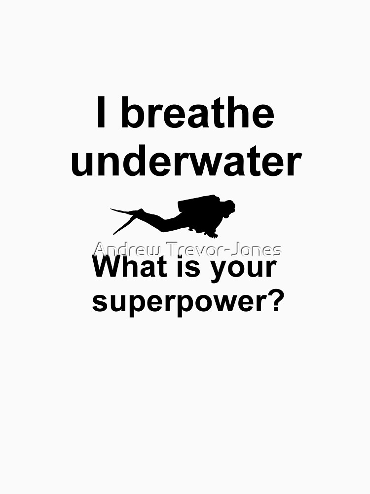 I breathe underwater by andrewtj