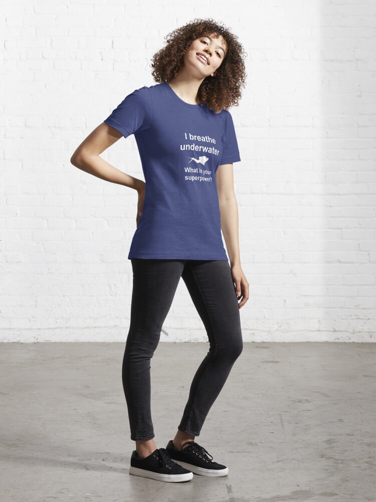 Alternate view of I breathe underwater Essential T-Shirt
