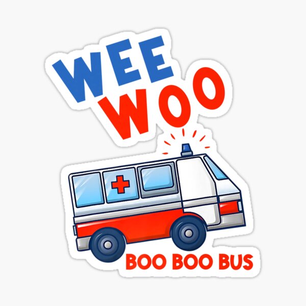 "WEE WOO BOO BOO BUS AMBULANCE FUNNY EMS EMT PARAMEDIC" Sticker for