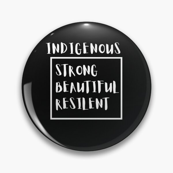Item preview, Indigenous Strong, Beautiful, Resilient  designed and sold by ThatSlyguy77.