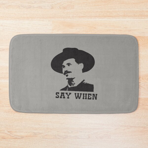 Item preview, Say When - Doc Holliday - Quick Draw - Tombstone - Wild West Legend designed and sold by AdesignTEE.