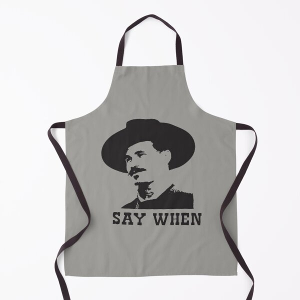 Item preview, Say When - Doc Holliday - Quick Draw - Tombstone - Leyenda del salvaje oeste designed and sold by AdesignTEE.