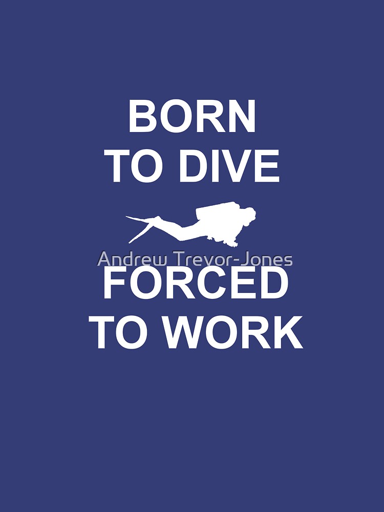 Born To Dive by andrewtj