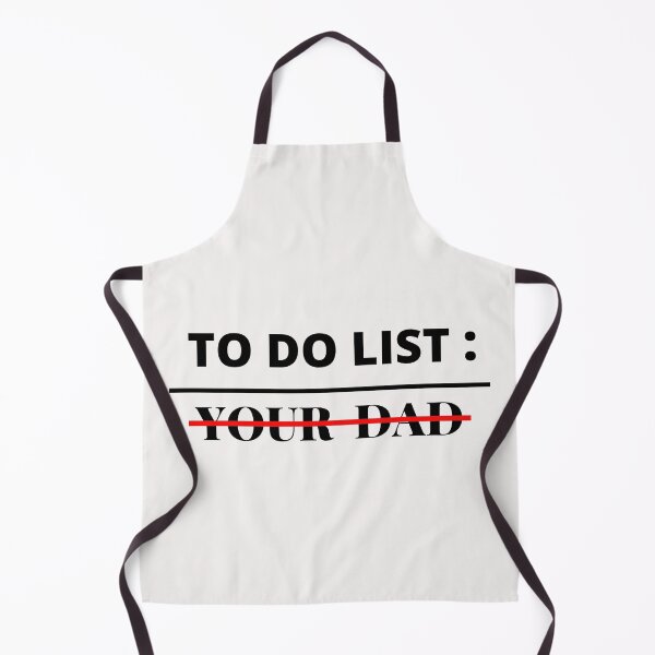 Item preview, To Do List Your Dad ,Funny ,Sarcastic ,Humor ,Saying Men Women T-Shirt designed and sold by ANDREW-DESIGN.