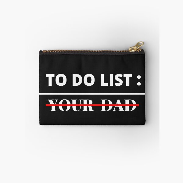 Item preview, To Do List Your Dad ,Funny ,Sarcastic ,Humor ,Saying Men Women T-Shirt designed and sold by ANDREW-DESIGN.