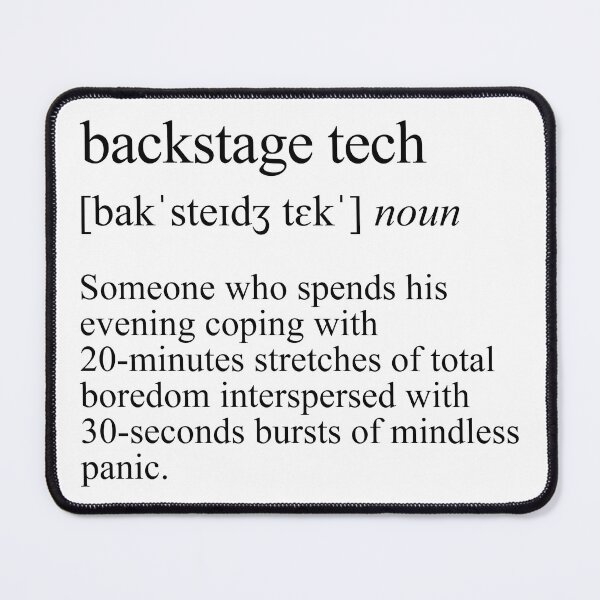 Item preview, Funny Backstage Tech Definition, Musical Backstage Crew designed and sold by TheReallyNiceStuff.