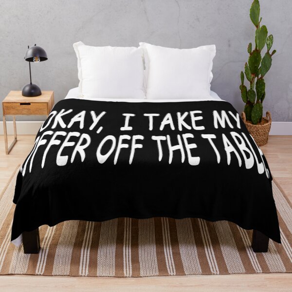 Item preview, Okay, I Take My Offer Off The Table (White font) designed and sold by DVM2.