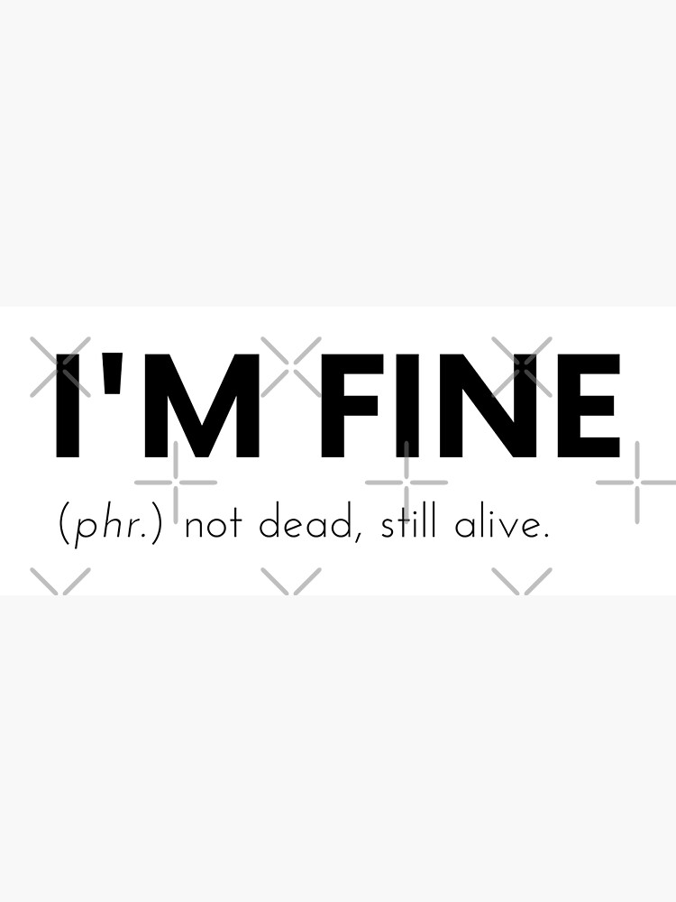 I'm fine” and what it really means