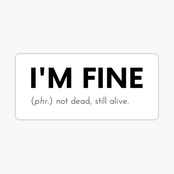 I'm fine, Dictionary Definition Sticker for Sale by ED-TDesigns