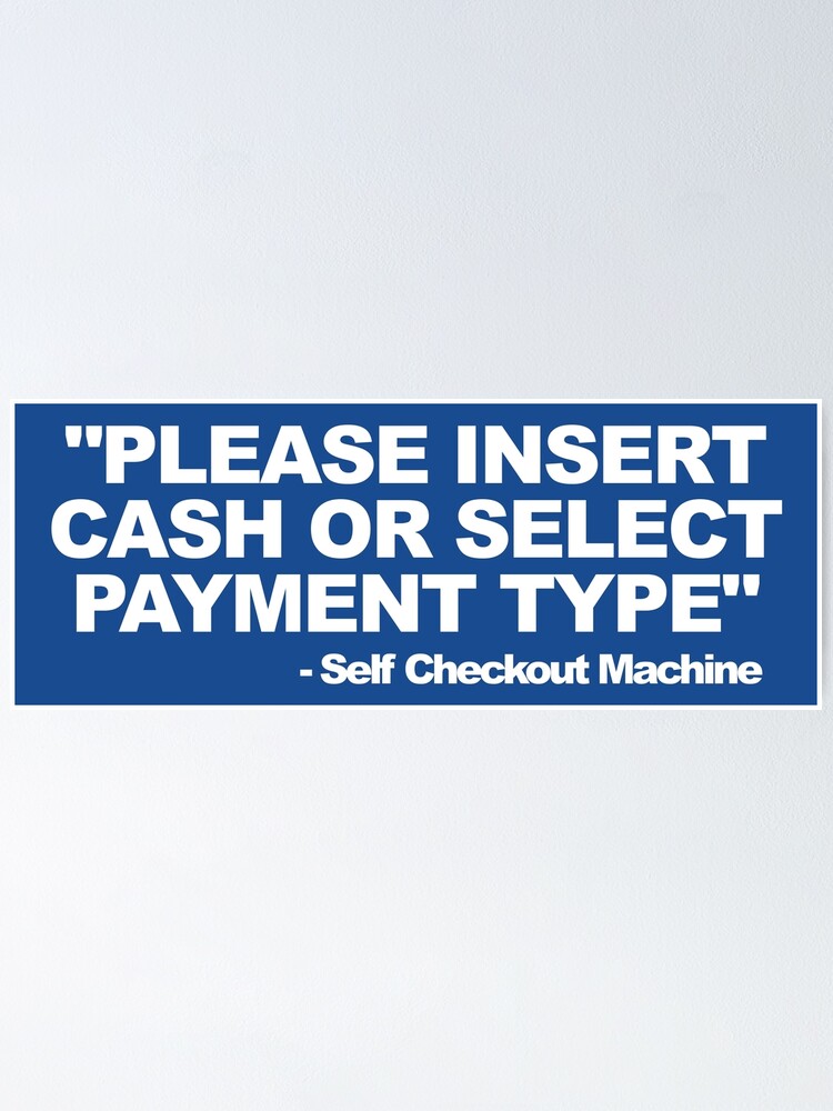 "Please Insert Cash or Select Payment Type Self Checkout machine