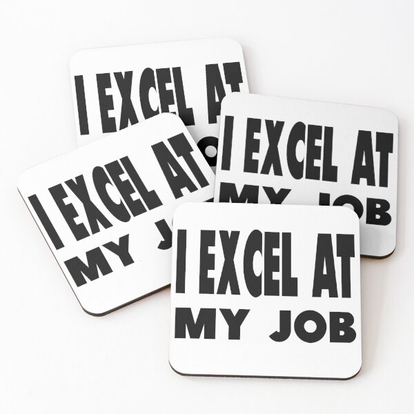 Item preview, Accounting: I EXCEL at my job designed and sold by AppreciateThat.