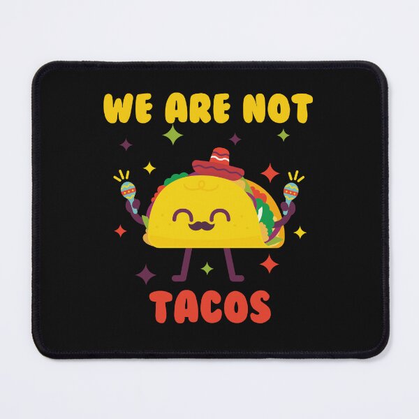 Item preview, We Are Not Tacos designed and sold by Reborg.