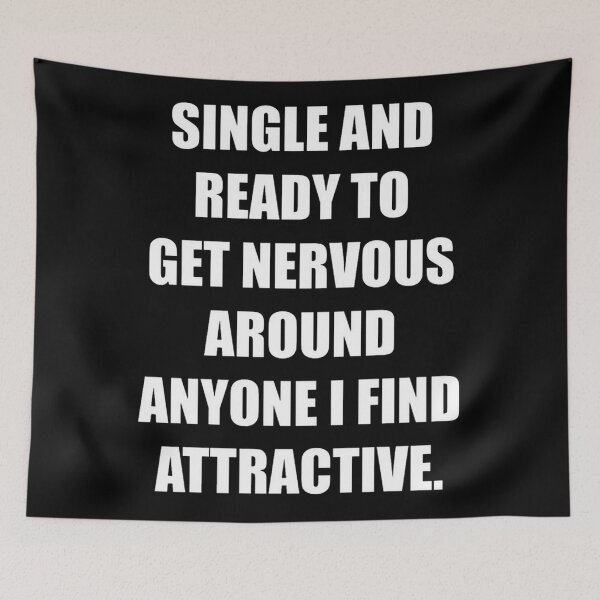 Item preview, single and ready to get nervous around anyone i find attractive designed and sold by SvenNacht.