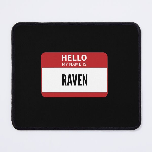 Item preview, RAVEN NAME TAG HELLO MY NAME IS RAVEN designed and sold by sobriowslen.