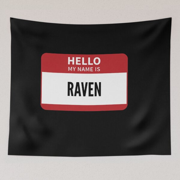 Item preview, RAVEN NAME TAG HELLO MY NAME IS RAVEN designed and sold by sobriowslen.