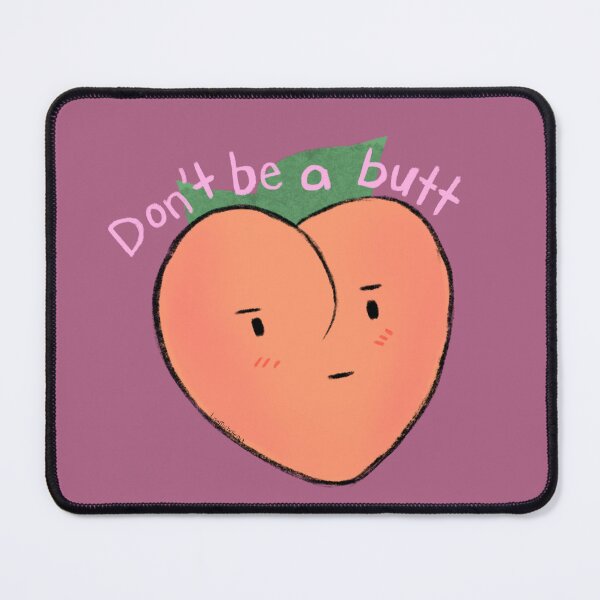 Item preview, Don’t be a butt - Motivational Peach  designed and sold by LisaMichelleArt.
