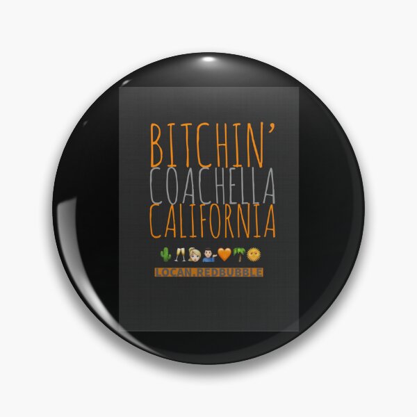 Item preview, BITCHIN COACHELLA CALIFORNIA great city in the desert pools water cactus music   designed and sold by Fredland.