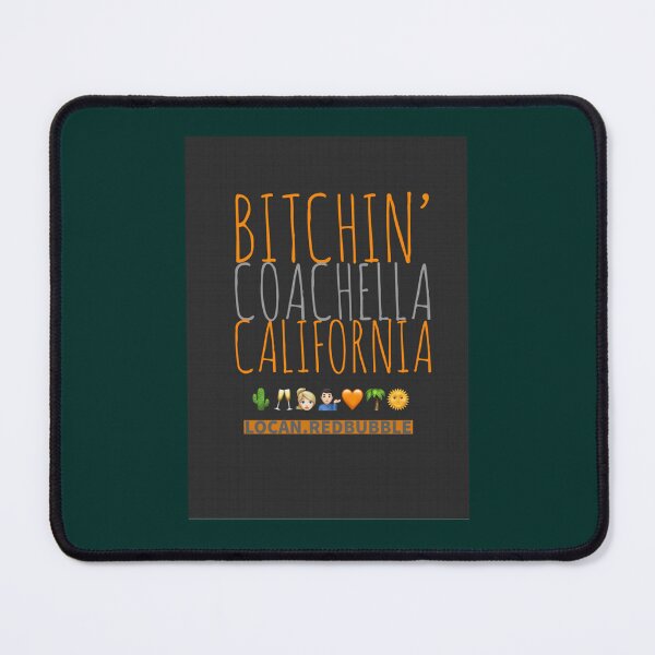 Item preview, BITCHIN COACHELLA CALIFORNIA great city in the desert pools water cactus music   designed and sold by Fredland.