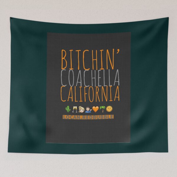 Item preview, BITCHIN COACHELLA CALIFORNIA great city in the desert pools water cactus music   designed and sold by Fredland.
