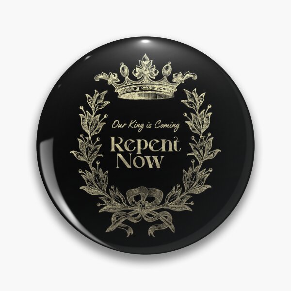 Item preview, Our King is Coming - Repent Now - Christian Bible Message designed and sold by Narrow-Path.