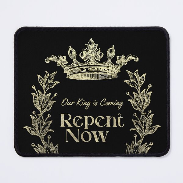 Item preview, Our King is Coming - Repent Now - Christian Bible Message designed and sold by Narrow-Path.