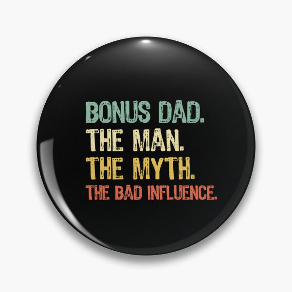 Item preview, Bonus Dad The Man Myth Bad Influence Bonus-dad stepdad step dad  designed and sold by Erik44a.