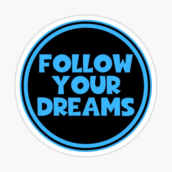 Item preview, Follow Your Dreams designed and sold by JourneyCreative.