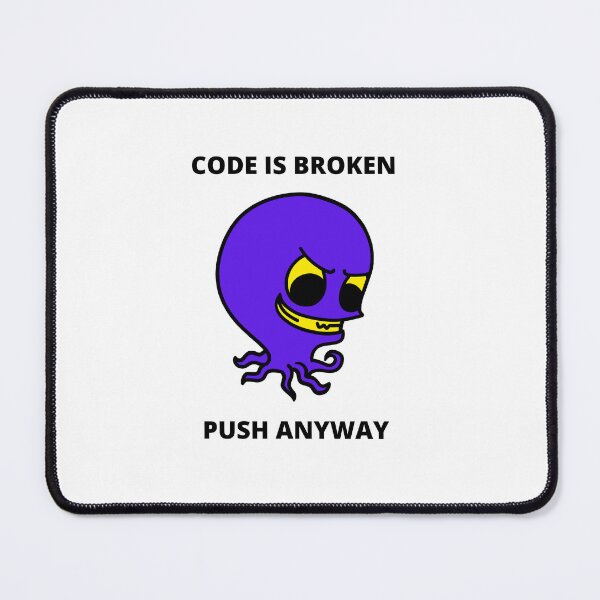 Item preview, Developer Meme Gift For Software Developer Gift For Project Manager Code Is Broken Push Anyway designed and sold by ohsheep.