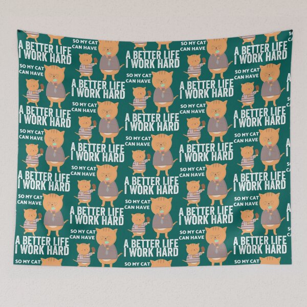 Item preview, I Work Hard So My Cat Can Have A Better Life        designed and sold by MICKEYdesignss.