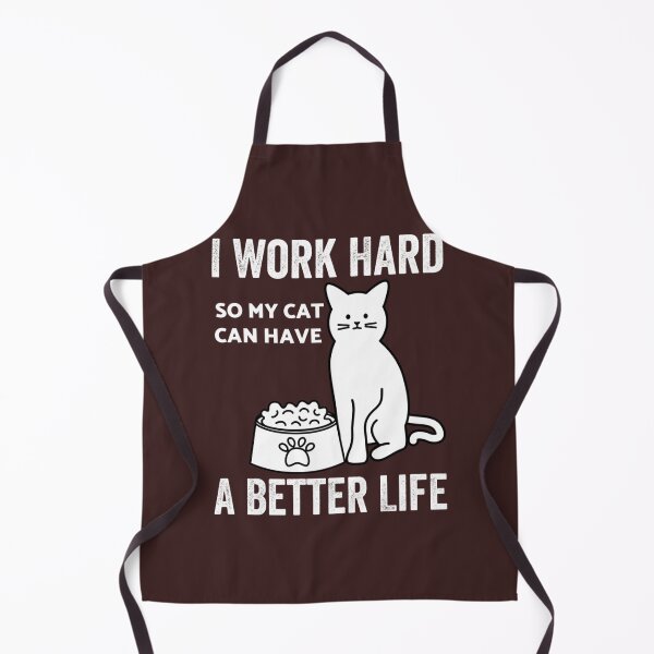 Item preview, I Work Hard So My Cat Can Have A Better Life designed and sold by MICKEYdesignss.