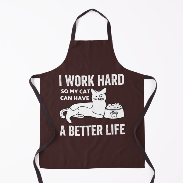 Item preview, I Work Hard So My Cat Can Have A Better Life designed and sold by MICKEYdesignss.