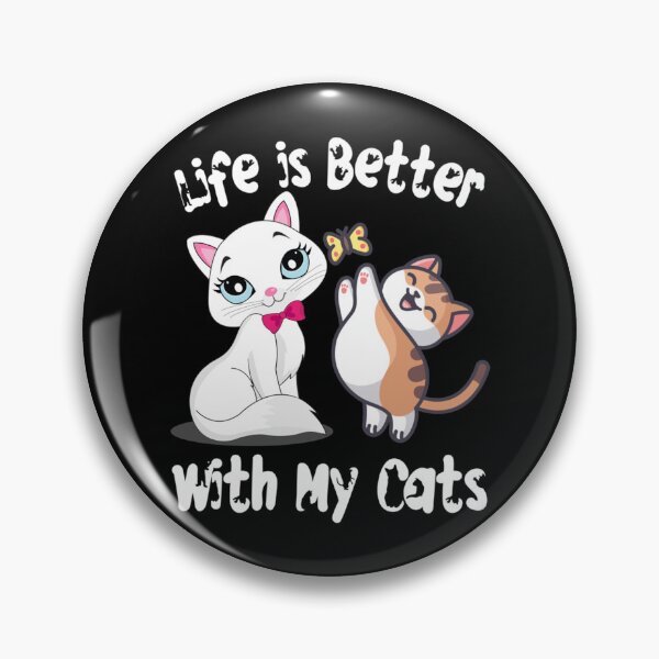 Item preview, Life Is Better With Cats     designed and sold by MICKEYdesignss.