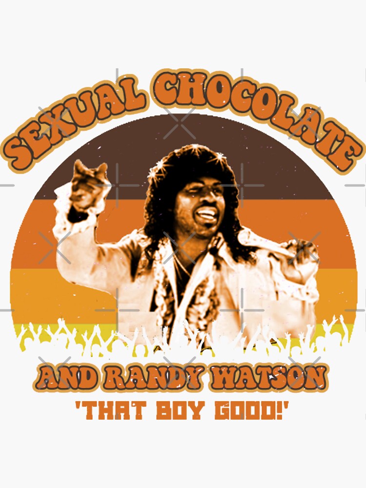 Sexual Chocolate And Randy Watson T Men Women Sticker For Sale By Riboskiczorica Redbubble 2199