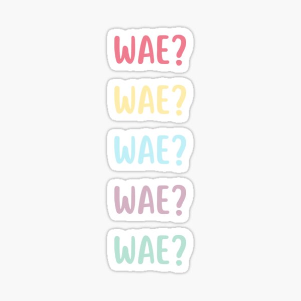 Item preview, WAE? | WHAT? designed and sold by Designbyyusra.