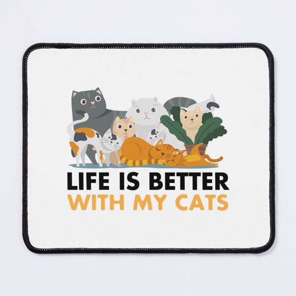 Item preview, Life Is Better With Cats designed and sold by MICKEYdesignss.
