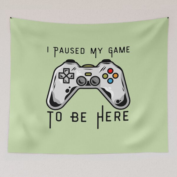 Item preview, I Paused My Game To Be Here designed and sold by RedTomasB.