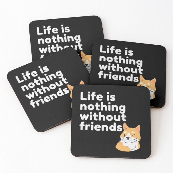 Item preview, Life is nothing without friends  Premium  designed and sold by MICKEYdesignss.