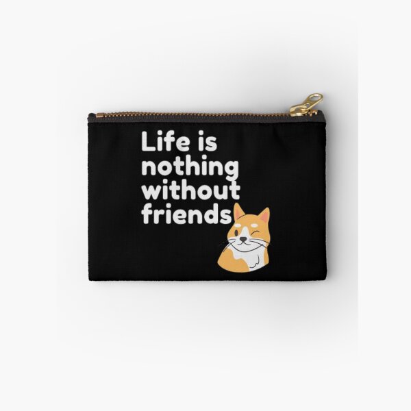 Item preview, Life is nothing without friends  Premium  designed and sold by MICKEYdesignss.