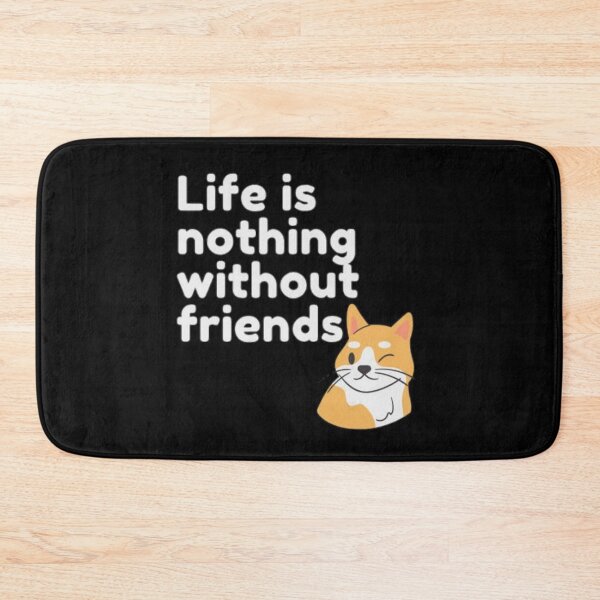 Item preview, Life is nothing without friends  Premium  designed and sold by MICKEYdesignss.