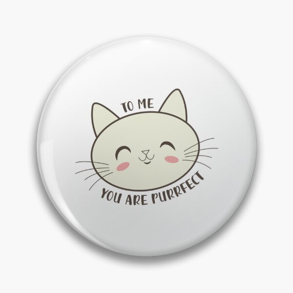 Item preview, To Me You Are Purrfect Cat Lover Owner   designed and sold by MICKEYdesignss.